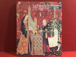 貴婦人と一角獣展 = La Dame à la licorne et l'art européen autour de 1500 : フランス国立クリュニー中世美術館所蔵