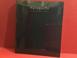Noriyuki Haraguchi catalogue raisonne 1963-2001　（原口典之　カタログレゾネ1963-2001）