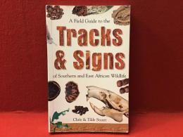 【洋書】A Field Guide to the Tracks & Signs of Southern and East African Wildlife（南東部アフリカの野生動物の痕跡フィールドガイド）