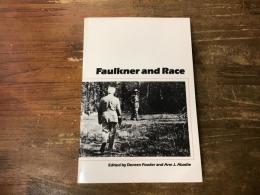 Faulkner and race ＜Faulkner and Yoknapatawpha Series＞　  （フォークナーと人種　＜フォークナーとヨクナパトーファ郡シリーズ＞）