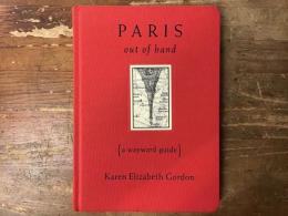 【ハードカバー洋書】PARIS out of hand <a wayward guide> ガイドブックに載っていないパリ案内