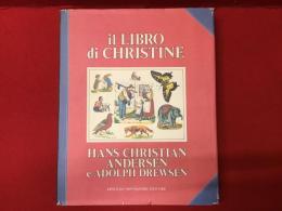 【洋書】IL LIBRO DI CHRISTINE. Hans Christian Andersen e Adolph Drewsen　クリスティンの本 ハンス・クリスチャン・アンデルセン＆アドルフ・ドリューセン　※伊語