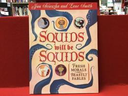 【洋書絵本】Squids will be Squids:FreshMorals, Beastly Fables（青山南訳『イカはいかようにしてもイカだ : イソップが生きていたら話していたにちがいない、いやらしいたとえ話(みずみずしい教訓つき)』の原書）