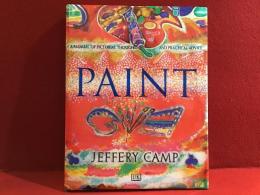 PAINT  A MANUAL OF PICTORIAL THOUGHT AND PRACTICAL ADVICE　（絵画　視覚的思考と実践的アドバイスマニュアル）