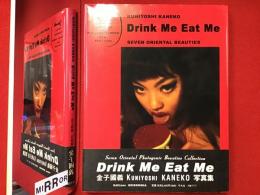 Drink me eat me : seven oriental beauties : 金子國義写真集