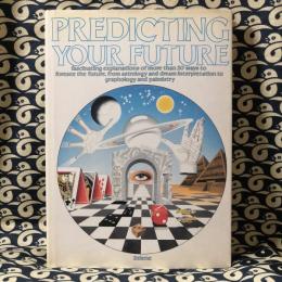 Predicting Your Future　プレディクティング・ユア・フューチャー