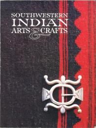 Southwestern Indian Arts & Crafts 南西部アメリカ・インディアン　アートとクラフト