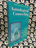 Astrological Counseling: The Path to Self-Actualization (Llewellyn's New World Astrology Series)