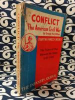 Conflict: The American Civil War (The Infantry Journal Fighting Forces Series)