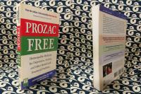 Prozac-Free: Homeopathic Medicine for Depression, Anxiety, and Other Mental and Emotional Problems