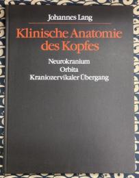Klinische Anatomie Des Kopfes: Neurokranium, Orbita, Kraniozervikaler Aoebergang