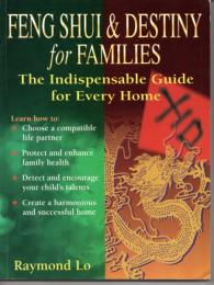 Feng Shui and Destiny for Families: The Indispensable Guide for Every Home