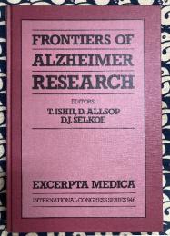 Frontiers of Alzheimer Research: Proceedings of the 5th International Symposium of the Psychiatric Research Institute of Tokyo