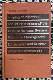 Imaging of Infections and Inflammations of the Central Nervous System: Computed Tomography Ultrasound and Nuclear Magnetic Resonance