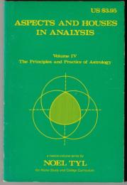 Aspects and Houses in Analysis (The principles & practice of astrology)