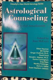 Astrological Counseling: The Path to Self-Actualization (Llewellyn's New World Astrology Series)