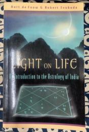 Light on Life: An Introduction to the Astrology of India