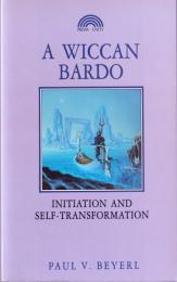 A Wiccan Bardo: Initiation and Self-Transformation（ウィッカのバルド）