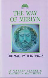 Way of Merlyn: The Male Path in Wicca（マーリンの道）