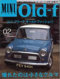 MINI Old-f ミニ・フリーク 5月号増刊 [ミニ・フリーク オールドファッション] MINI freak Old-fashioned number 02 新しい時代を迎える今、オールド・ミニを見つめ直そう