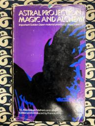 Astral Projection, Ritual Magic and Alchemy　