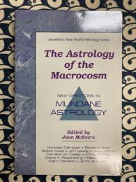 The Astrology of the Macｒocosm: New Directions in Mundane Astrology