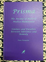 Prisma The Arcana of Materia Medica Illuminated
