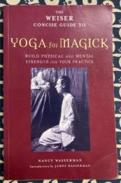 Yoga for Magick (Weiser Concise Guide Series)