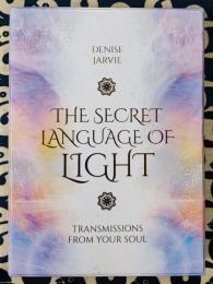 The Secret Language of Light Oracle: Transmissions from Your Soul ザ・シークレット・ランゲージ・オブ・ライト