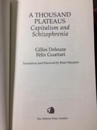 A thousand plateaus : capitalism and schizophrenia