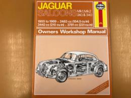 Jaguar Saloons Mk1 Mk2 240 ＆340 1955-1969 　Owners Workshop Manual