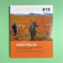 Acoustic Space Journal #15 OPEN FIELDS