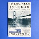 To Engineer Is Human: The Role of Failure in Successful Design