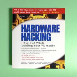 Hardware Hacking：Have Fun while Voiding your Warranty
