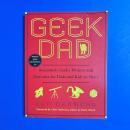 Geek Dad：Awesomely Geeky Projects and Activities for Dads and Kids to Share