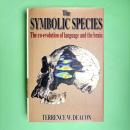 The Symbolic Species: The Co-evolution of Language and the Brain