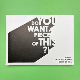 「Do You want a Piece of This ?!」MAMDT Graduation Expo Class of 2016