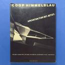 Coop Himmelblau: Architektur ist Jetzt