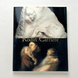 ロダンとカリエール Auguste Rodin ＋ Eugene Carriere