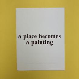 a place becomes  a painting