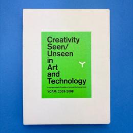 Creativity Seen/Unseen in Art and Technology