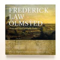 Frederick Law Olmsted :Plans and Views of Public Parks