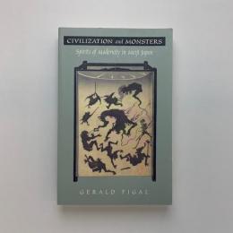 Civilization and Monsters　Spirits of Modernity in Meiji Japan