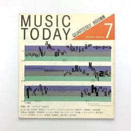 MUSIC TODAY QUARTERLY　今日の音楽 7