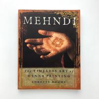 Mehndi　The Timeless Art of Henna Painting