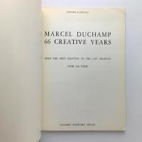 MARCEL DUCHAMP / 66 CREATIVE YEARS