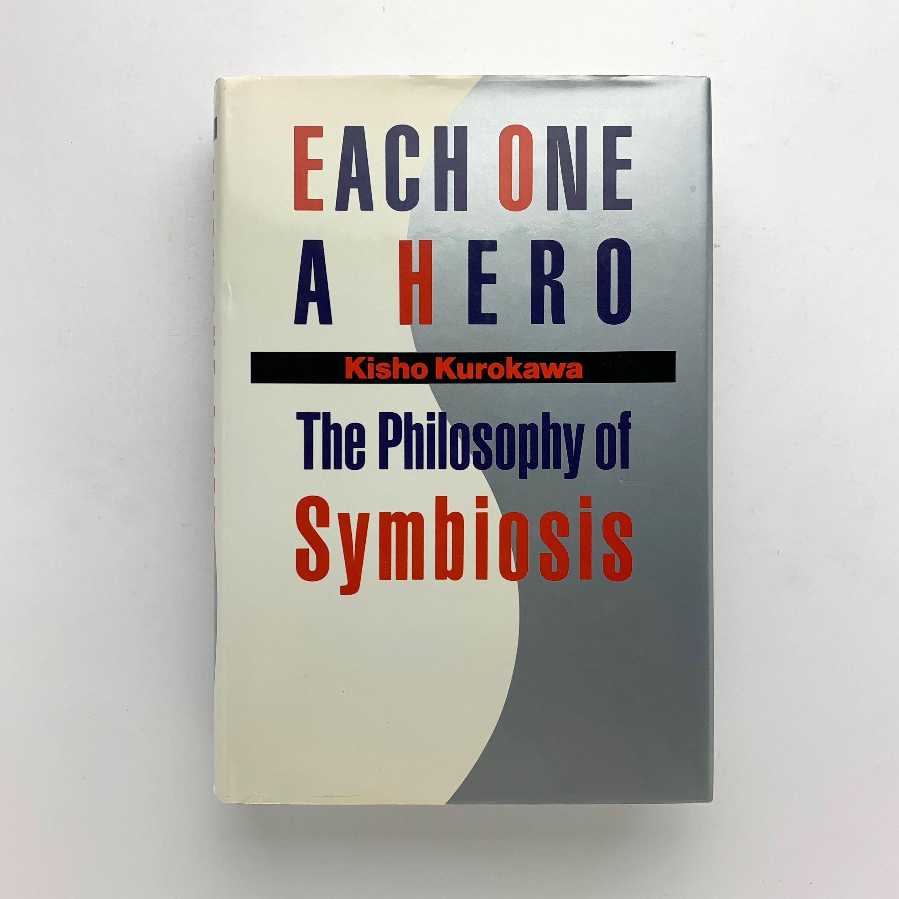 EACH ONE A HERO The Philosophy of Symbiosis 新・共生の思想