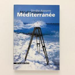 Méditations Méditerranée: Studio Azzurro