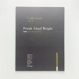 Collection vol.2　Frank Lloyd Wright