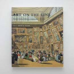 ART ON THE LINE: The Royal Academy Exhibitions at Somerset House 1780-1836